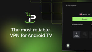 IPVanish VPN: Fast & Secure 4.1.11.0.258087-ipv-gtv screenshot 15